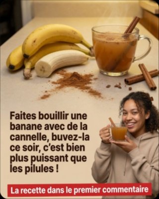 Le Secret Révélé : Cette Infusion Banane-Cannelle Va Révolutionner Votre Sommeil et Votre Santé (20 Bienfaits Incroyables) !