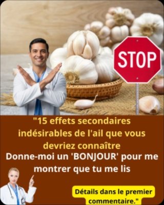 ALERTE SANTÉ : 15 Effets Secondaires Cachés de l'Ail que Vous Ignorez Absolument (Le N°7 Va Vous Forcer à Réfléchir !)