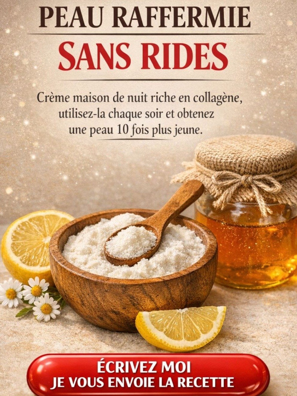 Le SECRET Anti-Âge que Personne ne Vous Raconte : Obtenez une Peau FERME et SANS RIDES avec SEULEMENT 3 Ingrédients Maison (Effet Garanti) !