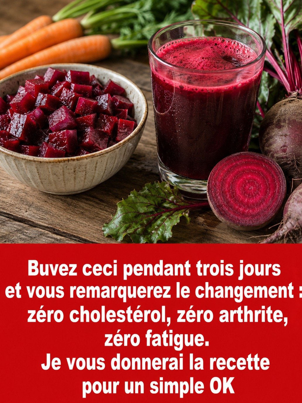 30 jours pour une nouvelle vie ? Le pouvoir insoupçonné de cette boisson à la betterave sur votre énergie, vos articulations et votre cœur !