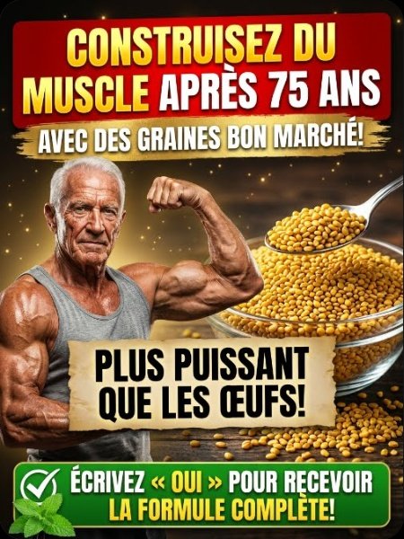 Après 75 Ans : Oubliez les Œufs ! Cette Graine Ultra-Économique est le Secret N°1 pour des Muscles d'Acier (Ne Manquez Pas Ça !)