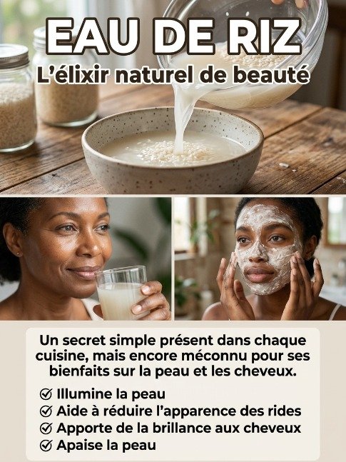 Révélation Choc : Vous Jetez L'« Or Liquide » Qui Transforme Peau & Cheveux ! Découvrez Les 5 Secrets De L'Eau De Riz