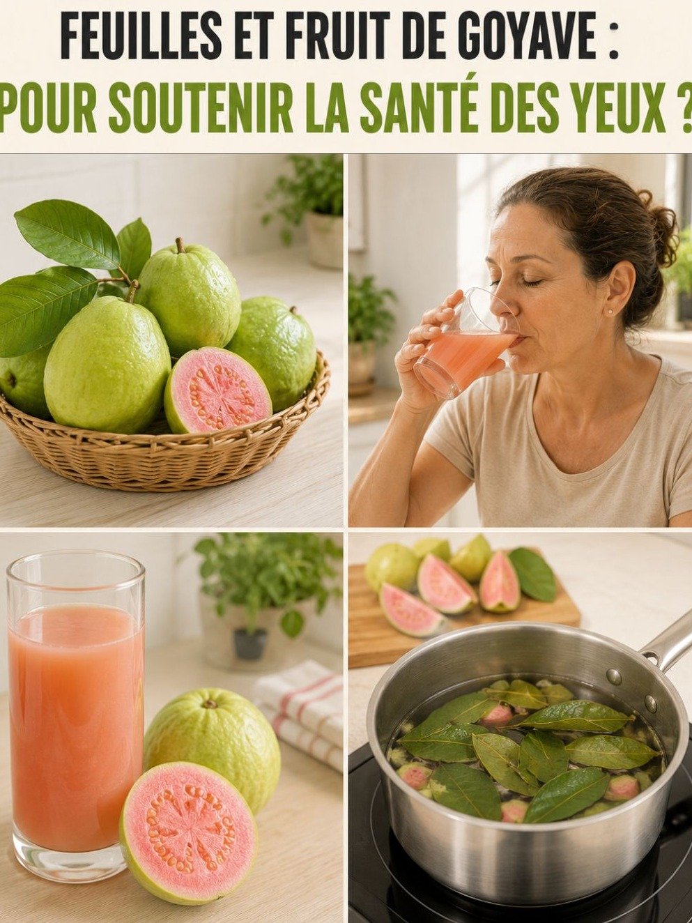 Goyave et santé oculaire : 4 recettes naturelles à tester dès aujourd'hui !