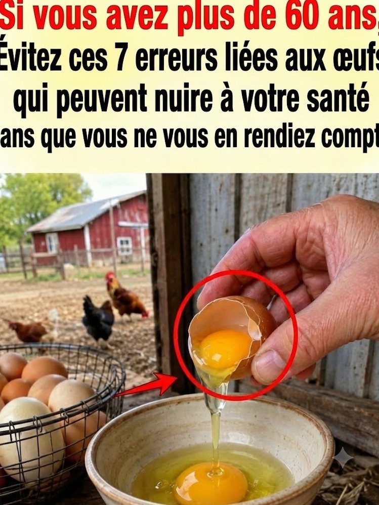 7 erreurs mortelles avec les œufs que les seniors font chaque jour sans le savoir